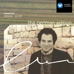 Tradition - Itzhak Perlman plays familiar Jewish Melodies