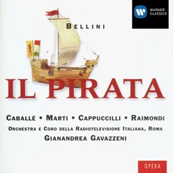 Il Pirata (1992 Remastered Version), Act II, Scene 1: Arresta...Ognor mi fuggi!
