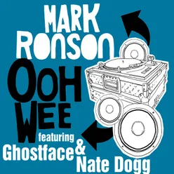 Ooh Wee (feat. Ghostface Killah, Nate Dogg, Trife & Saigon)(Radio Edit) Radio Edit