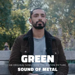 Green (From the Motion Picture “Sound of Metal”)