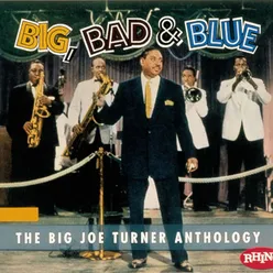 Big Bad & Blue - The Joe Turner Anthology