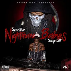 Sniper Gang Presents Syko Bob & Snapkatt: Nightmare Babies