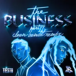 The Business, Pt. II Clean Bandit Remix