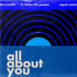 All About You (feat. Foster The People) Equal Remix