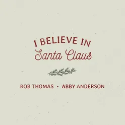 I Believe In Santa Claus