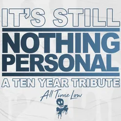 It's Still Nothing Personal: A Ten Year Tribute (Live In The Studio)