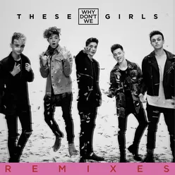 These Girls Remixes