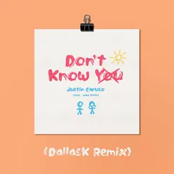 Don't Know You (feat. Jake Miller) DallasK Remix