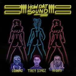 How Dat Sound (feat. 2 Chainz & Yo Gotti)