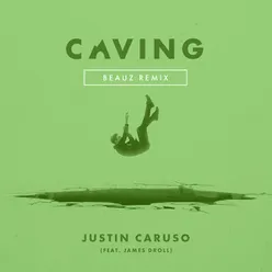 Caving (feat. James Droll) Beauz Remix