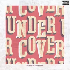 Undercover Danny Olson Remix