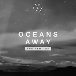 Oceans Away The Remixes