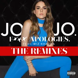 Fuck Apologies. (feat. Wiz Khalifa) The Remixes