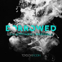 Borrowed (feat. Gyptian & L Marshall) Extended Mix