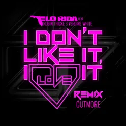 I Don't Like It, I Love It (feat. Robin Thicke & Verdine White) Cutmore Remix