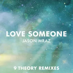 Love Someone 9 Theory Remix