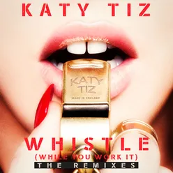 Whistle (While You Work It) The Remixes