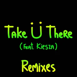 Take Ü There (feat. Kiesza) Netsky Remix