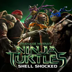 Shell Shocked (feat. Kill the Noise & Madsonik) From "Teenage Mutant Ninja Turtles"