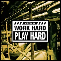 Work Hard, Play Hard