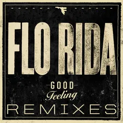 Good Feeling Remixes