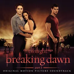 The Twilight Saga: Breaking Dawn - Part 1 Original Motion Picture Soundtrack