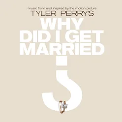Music From And Inspired By The Motion Picture Tyler Perry's Why Did I Get Married?
