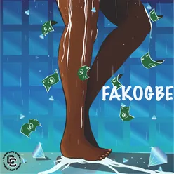 Fakogbe (feat. Tim Lyre and MOJO AF)