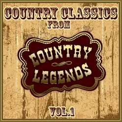 Country Classics from Country Legends, Vol. 1