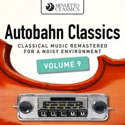Autobahn Classics, Vol. 9 Classical Music Remastered for a Noisy Environment