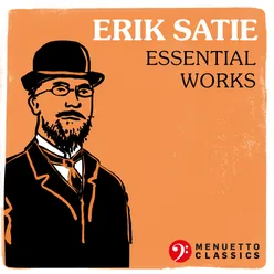 Erik Satie: Essential Works