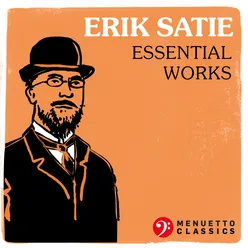 Erik Satie: Essential Piano Music