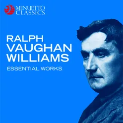 Ralph Vaughan Williams: Essential Works