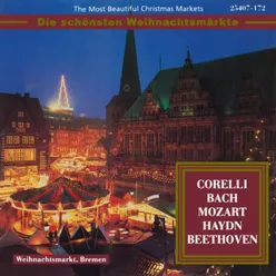 The Most Beautiful Christmas Markets: Corelli, Bach, Mozart, Haydn & Beethoven Classical Music for Christmas Time