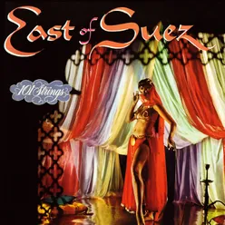 The Romance and Adventure of a Trip to East of Suez Remastered from the Original Master Tapes