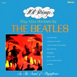 101 Strings Play Hits Written by The Beatles Remastered from the Original Master Tapes