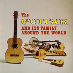 The Guitar and Its Family Around the World Remastered from the Original Somerset Tapes