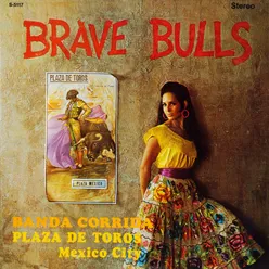 Brave Bulls: Banda Corrida Plaza de Toros Mexico City 2021 Remaster from the Original Alshire Tapes