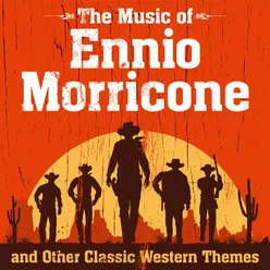 The Music of Ennio Morricone and Other Classic Western Themes
