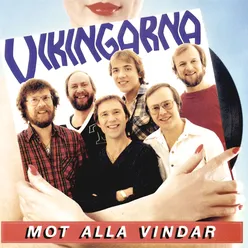 Mot alla vindar (Against the Wind)