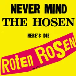 Never mind the Hosen here's die Roten Rosen Deluxe-Edition mit Bonus-Tracks