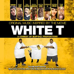 White T Original Music Soundtrack Inspired by the Movie