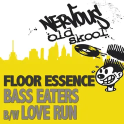 Bass Eaters bw Love Run