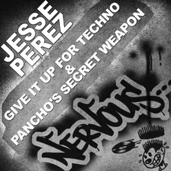 Give It Up For Techno & Pancho's Secret Weapon