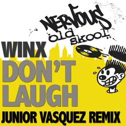 Don't Laugh Junior Vasquez Extended Mix