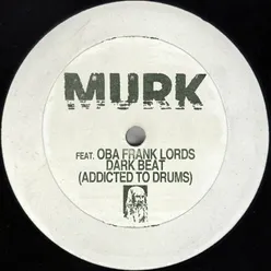 Dark Beat (Addicted To Drums) feat. Oba Frank Lords Oscar G & Ralph Falcon Mix