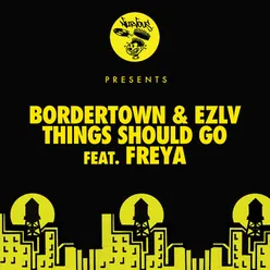 Things Should Go feat. Freya Stil & Bense Remix