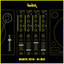 Nervous March 2018 - DJ Mix Continuous Mix