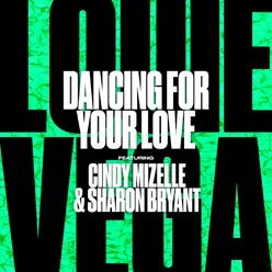 Dancing For Your Love (feat. Cindy Mizelle & Sharon Bryant) Radio Edit
