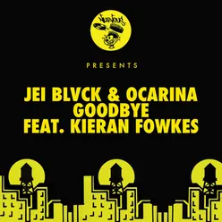 Goodbye (feat. Kieran Fowkes)